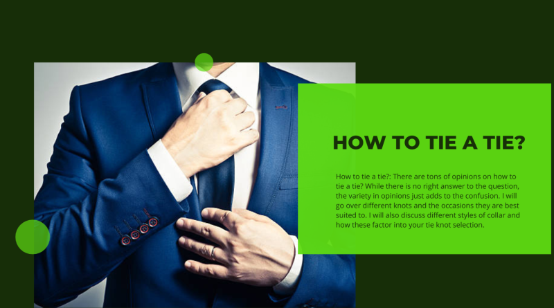 How to tie a tie?`