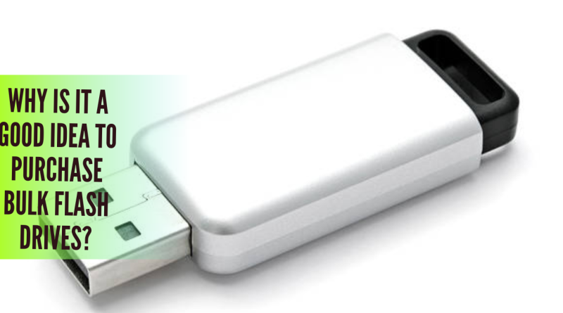 Why is it a good idea to purchase bulk flash drives?