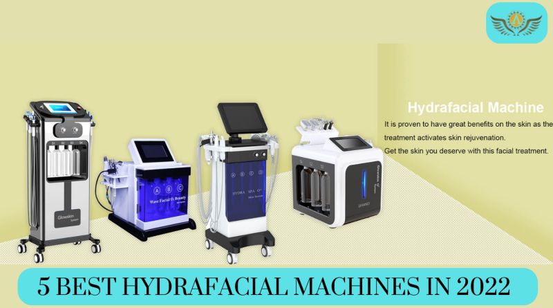 5 Best HydraFacial Machines in 2022