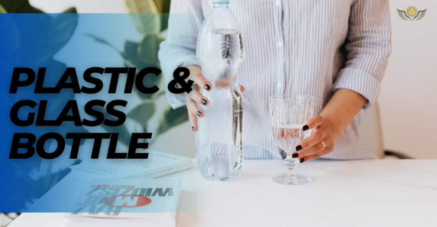 Plastic & Glass Bottle