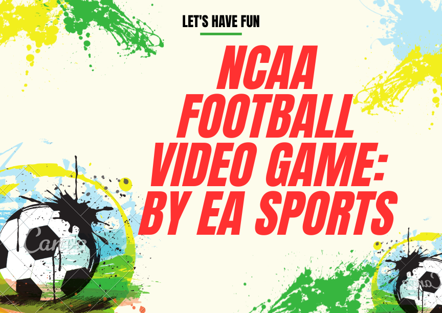 NCAA Football Video Game: By EA Sports