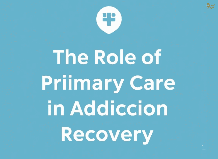 The Role Of Primary Care Providers In Addiction Recovery