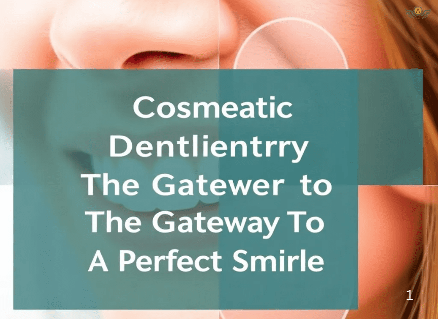 Cosmetic Dentistry: The Gateway To A Perfect Smile